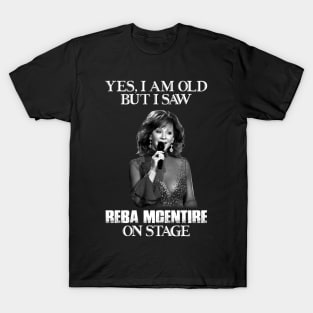 Yes I'm Old But I Saw Reba Mcentire On Stage Retro T-Shirt